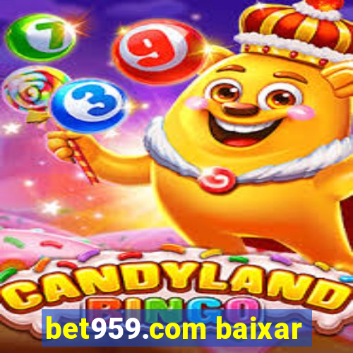 bet959.com baixar